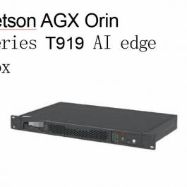Jetson AGX Orin Series T919 AI edge box